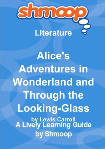 Beispielbild fr Alice's Adventures in Wonderland and Through the Looking-Glass: Shmoop Literature Guide zum Verkauf von medimops