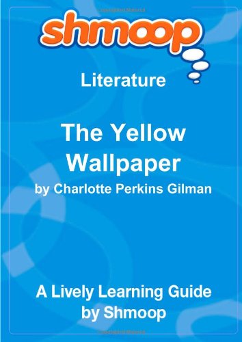 Imagen de archivo de The Yellow Wallpaper: Shmoop Literature Guide a la venta por WorldofBooks