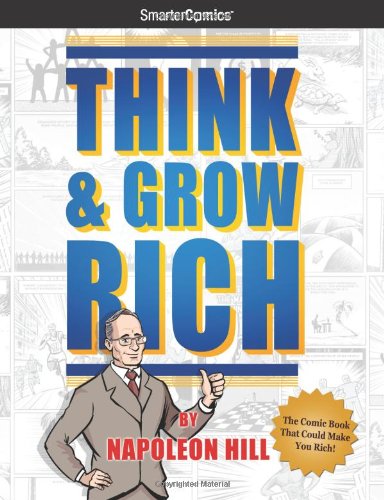 Imagen de archivo de Think and Grow Rich from Smartercomics: The Comic Book That Could Make You Rich! a la venta por Irish Booksellers