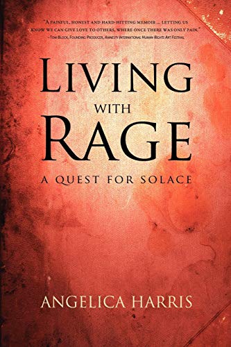 Beispielbild fr Living with Rage : A Quest for Solace zum Verkauf von Better World Books