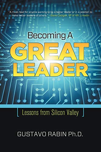 9781610660310: Becoming a Great Leader: Lessons from Silicon Valley