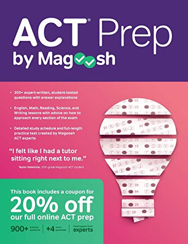 Beispielbild fr ACT Prep by Magoosh: ACT Prep Guide with Study Schedules, Practice Questions, and Strategies to Improve Your Score zum Verkauf von New Legacy Books