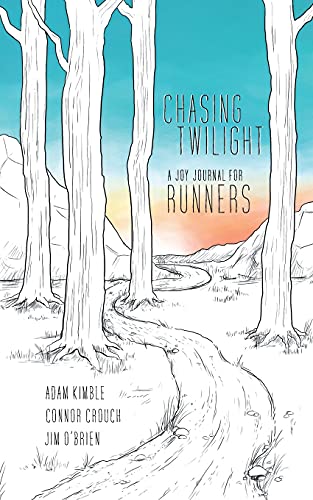 Beispielbild fr Chasing Twilight: A Joy Journal for Runners zum Verkauf von BooksRun