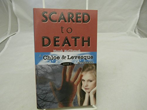 Beispielbild fr Scared to Death (Chloe and Levesque Mysteries) zum Verkauf von SecondSale