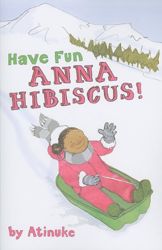 Beispielbild fr Have Fun, Anna Hibiscus! zum Verkauf von BooksRun
