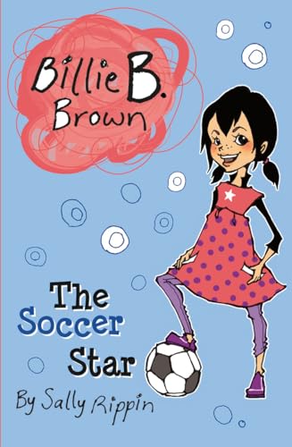 Beispielbild fr The Soccer Star (Billie B. Brown) zum Verkauf von Your Online Bookstore
