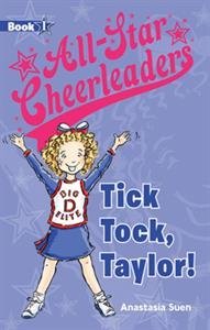 Imagen de archivo de Tick Tock, Taylor! - All-Star Cheerleaders (Book 1) a la venta por ThriftBooks-Atlanta
