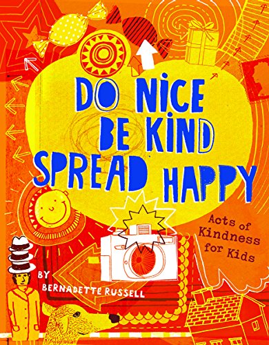 9781610672559: Do Nice, Be Kind, Spread Happy