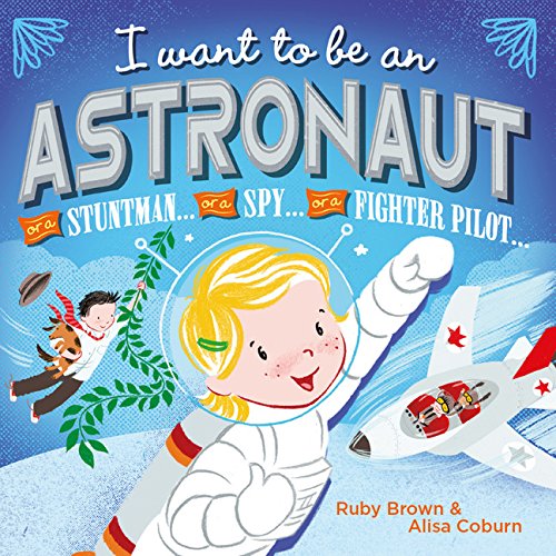 Beispielbild fr I Want to be an Astronaut zum Verkauf von Wonder Book
