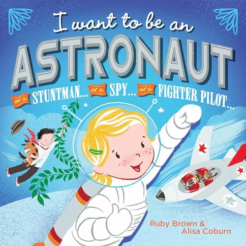 9781610674065: I Want to Be an Astronaut