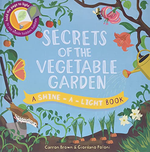 Beispielbild fr Secrets of the Vegetable Garden (Shine-A-Light) zum Verkauf von Reliant Bookstore