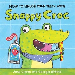 Imagen de archivo de How to Brush Your Teeth With Snappy Croc a la venta por SecondSale