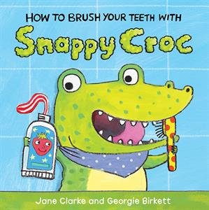 9781610674942: How to Brush Your Teeth With Snappy Croc