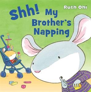 Stock image for Shh! My Brother's Napping for sale by Hippo Books