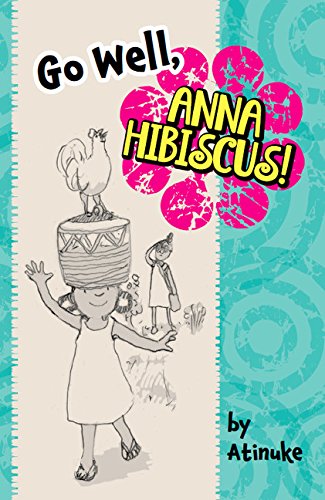 Beispielbild fr Go Well, Anna Hibiscus! zum Verkauf von Wonder Book