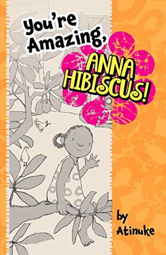 Stock image for You're Amazing, Anna Hibiscus! for sale by Wonder Book