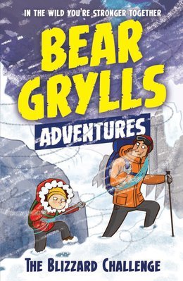 Stock image for Bear Grylls Adventures - The Blizzard Challenge | Usborne Books for sale by SecondSale