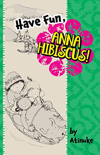 Imagen de archivo de Have Fun, Anna Hibiscus! a la venta por ThriftBooks-Dallas