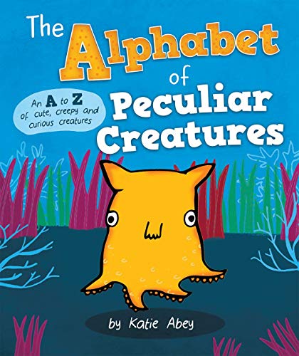 Beispielbild fr The Alphabet of Peculiar Creatures zum Verkauf von SecondSale