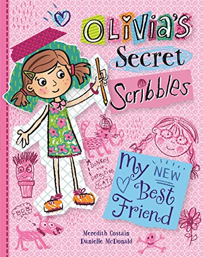 Imagen de archivo de My New Best Friend (Olivia's Secret Scribbles) a la venta por Gulf Coast Books
