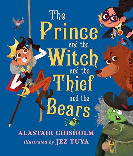 Beispielbild fr The Prince and the Witch and the Thief and the Bears zum Verkauf von Pelican Bay Books