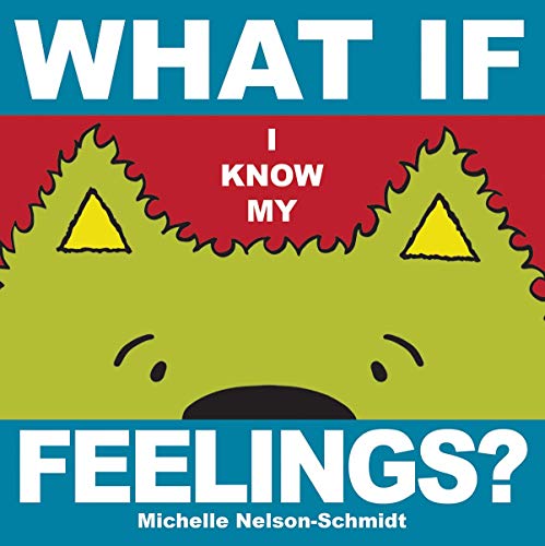 Beispielbild fr What If I Know My Feelings? zum Verkauf von Gulf Coast Books