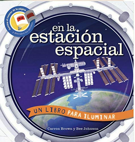 Beispielbild fr En La Estacin Espacial (Un Libro Para Iluminar) (Spanish Edition) zum Verkauf von Irish Booksellers