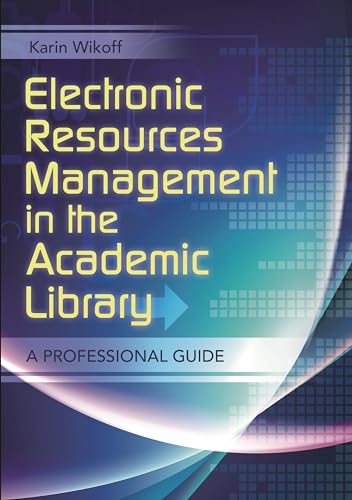 Beispielbild fr Electronic Resources Management in the Academic Library : A Professional Guide zum Verkauf von Better World Books