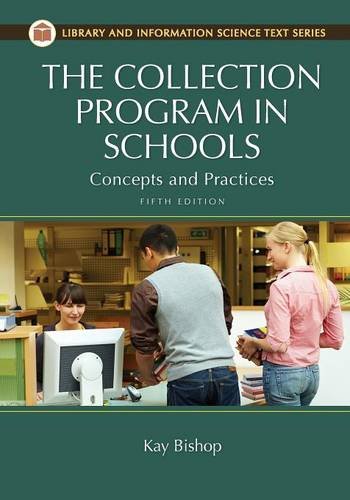 Imagen de archivo de The Collection Program in Schools: Concepts and Practices, 5th Edition (Library and Information Science Text Series) a la venta por SecondSale