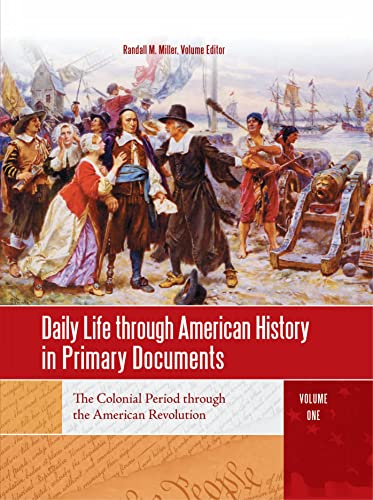 9781610690324: Daily Life through American History in Primary Documents: 4 volumes