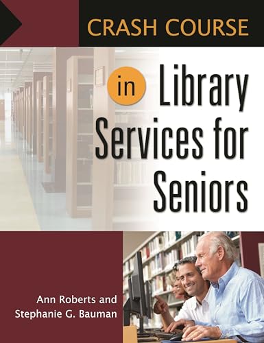 Imagen de archivo de Crash Course in Library Services for Seniors a la venta por ShowMe D Books