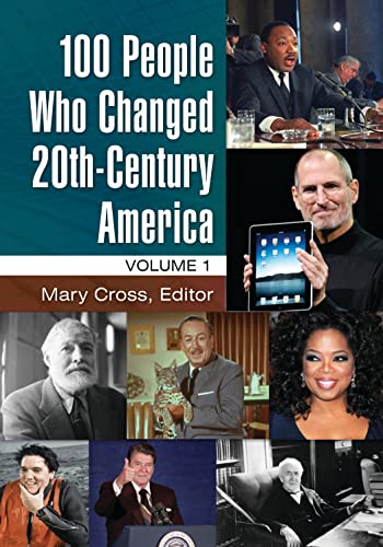 Stock image for 100 People Who Changed 20th-Century America [2 Volumes] for sale by ThriftBooks-Dallas