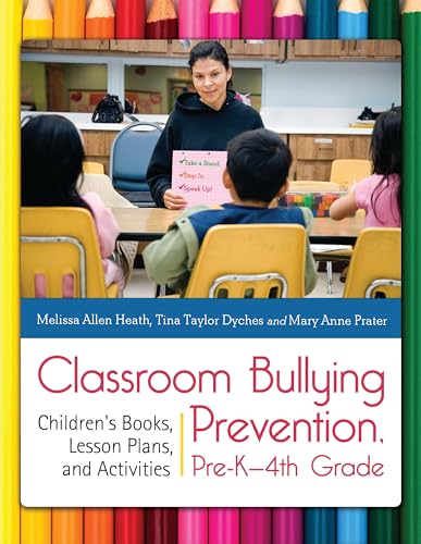 Immagine stock per Classroom Bullying Prevention, Pre-K�??4th Grade: Children's Books, Lesson Plans, and Activities