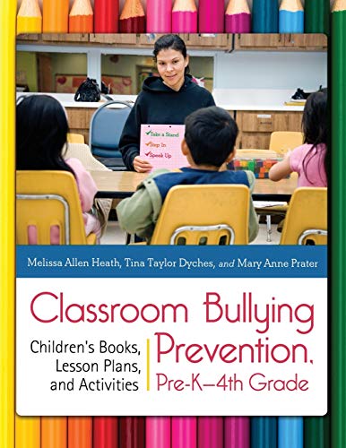Stock image for Classroom Bullying Prevention, Pre-K4th Grade: Childrens Books, Lesson Plans, and Activities for sale by Sugarhouse Book Works, LLC