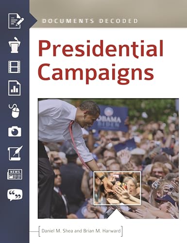 Beispielbild fr Presidential Campaigns : Documents Decoded zum Verkauf von Buchpark