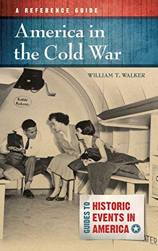 Beispielbild fr America in the Cold War : A Reference Guide zum Verkauf von Better World Books