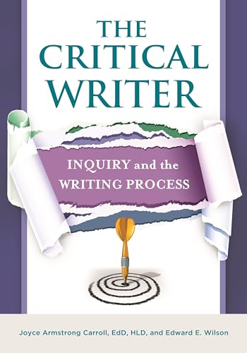 9781610692373: The Critical Writer: Inquiry and the Writing Process