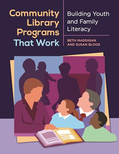 Stock image for Community Library Programs That Work: Building Youth and Family Literacy for sale by ThriftBooks-Dallas