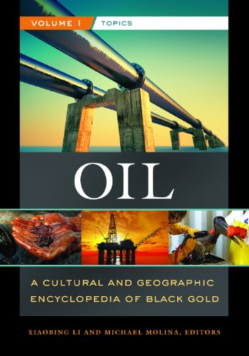 Stock image for Oil [2 Volumes]: A Cultural and Geographic Encyclopedia of Black Gold for sale by ThriftBooks-Dallas