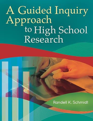 Stock image for A Guided Inquiry Approach to High School Research (Libraries Unlimited Guided Inquiry) for sale by Your Online Bookstore