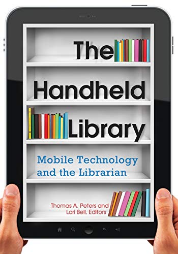 Stock image for The Handheld Library: Mobile Technology and the Librarian for sale by ThriftBooks-Atlanta