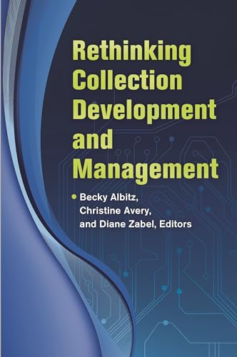 Stock image for Rethinking Collection Development and Management for sale by BooksRun