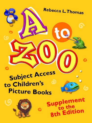 Imagen de archivo de A to Zoo, Supplement to the 8th Edition: Subject Access to Children's Picture Books (Children's and Young Adult Literature Reference) a la venta por Powell's Bookstores Chicago, ABAA