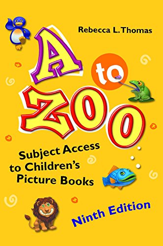 Stock image for A to Zoo : Subject Access to Children's Picture Books, 9th Edition for sale by Better World Books: West