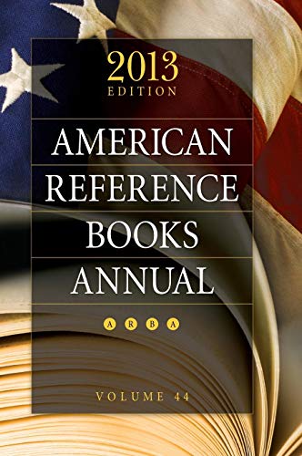 Stock image for American Reference Books Annual 2013 Edition, Volume 44 for sale by Lincbook