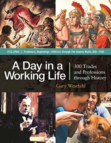 Imagen de archivo de A Day in a Working Life [3 volumes]: 300 Trades and Professions through History a la venta por suffolkbooks