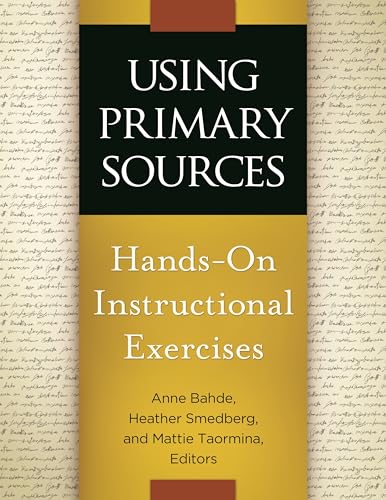 Beispielbild fr Using Primary Sources: Hands-On Instructional Exercises zum Verkauf von BooksRun