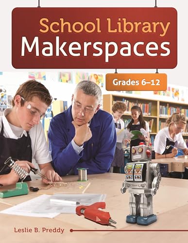 Immagine stock per School Library Makerspaces: Grades 6-12