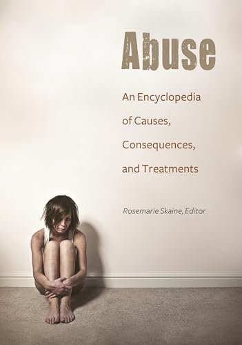 Stock image for Abuse: An Encyclopedia of Causes, Consequences, and Treatments for sale by Isle Books