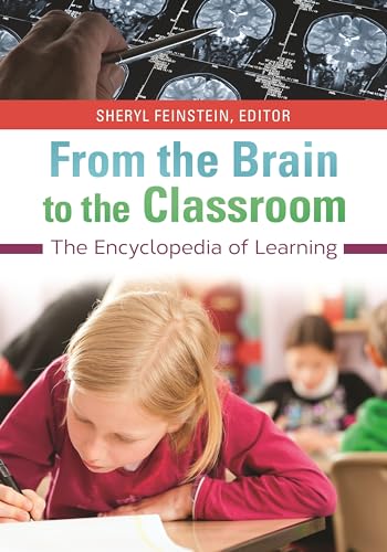 9781610695398: From the Brain to the Classroom: The Encyclopedia of Learning